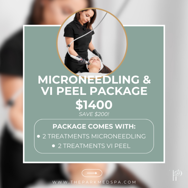 Microneedling & VI Peel packages at The Park Medspa in Highland Park, NJ