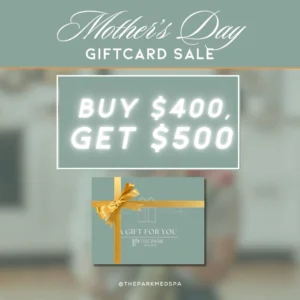 Mothers Day Giftcard at The Park Medspa in Highland Park, NJ