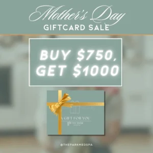 Mothers Day Giftcard at The Park Medspa in Highland Park, NJ