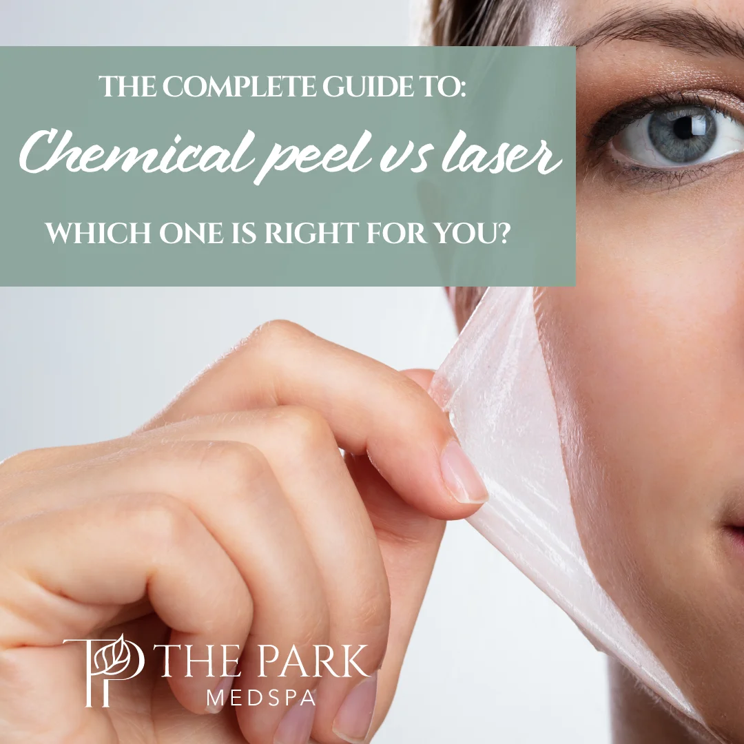 Chemical Peel vs Laser Treatment at The Park Medspa in Highland Park, NJ